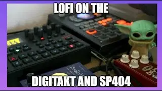 Digitakt x SP404 Lofi