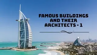Famous Buildings and their Architects