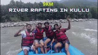 River Rafting for 9KM in Kullu Manali || River Rafting In Kullu || DJ Saicharan Official ||