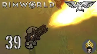Rimworld - Warhammer 40k (Imperial Guard) Season 2 - Ep 39