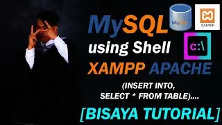 [BISAYA TUTORIAL] - MYSQL GAMIT XAMPP PANEL (SHELL) - (INSERT INTO, SELECT * FROM TABLE) | PART3