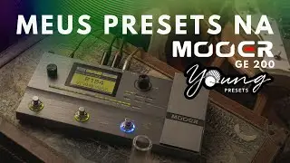 Meus Presets na Mooer Ge200 - IRs, Delays, Ambiencias, Julia, Kilt Fuzz
