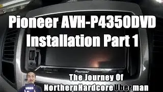 Pioneer AVH-P4350DVD Installation Part 1 | JourneyNHUberman
