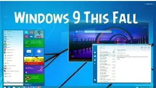 Windows 9 Preview to be This Fall