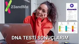 DNA TESTİ SONUÇLARIM | aslen nereliyim, genetik özelliklerim, 23andMe