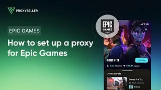 How to set up a proxy for Epic Games to change currency and region of the store