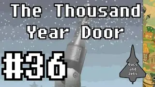 [36] Let's Play Paper Mario TTYD: Just Try Again