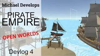 Making Open Worlds - Pirate Empire Devlog 4