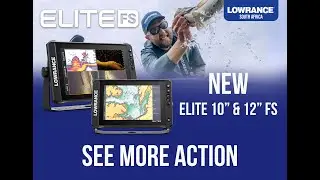 Introducing the NEW 10 & 12 Lowrance Elite FS