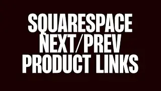 Squarespace 7.1 Shop Pagination (Next and Previous links for products)