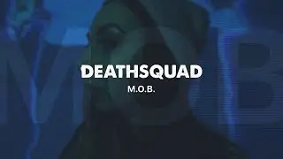 DEATHSQUAD - M.O.B. (OFFICIAL VERTICAL VIDEO)