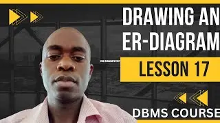 DBMS LESSON 17: DRAWING ENTITY RELATIONSHIP DIAGRAMS STEP BY STEP