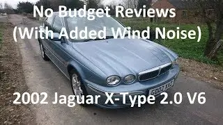 No Budget Reviews: 2002 Jaguar X-Type 2.0 V6 - Lloyd Vehicle Consulting
