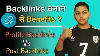 How To Create Quality Backlinks For Your Blog | Profile Backlinks VS Guest Post Backlinks | Blogging
