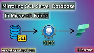 Mirroring SQL Server Database into Microsoft Fabric | How to Mirror SQL Server in Microsoft Fabric