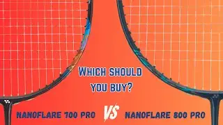 Yonex NANOFLARE 700 Pro vs NANOFLARE 800 Pro | Badminton racket comparison