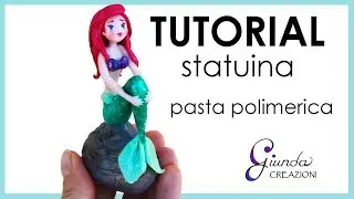 [ITA] Statuina Ariel in fimo Tutorial - La Sirenetta statuetta in pasta polimerica