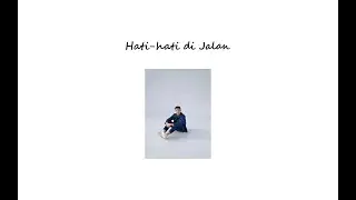 ♪ ` Hati-Hati di Jalan - Tulus ♪ ` One Hour Version