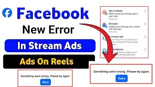 Facebook Instream Ads Sorry Something Went Wrong/Sorry Something's Not Working Facebook Ads On Reels