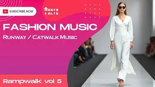 Monto Salto - Ramp Walk, Pt 5 | Fashion Show Music | Runway Music | Deep House