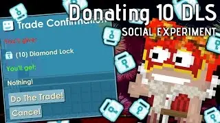Growtopia - Donating 10 DLS (Social Experiment)