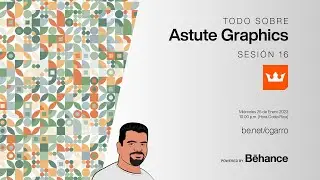 How to make your life easier with Astute Graphics Session 16.