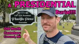 A PRESIDENTIAL Burial!!! Visiting the grave of Franklin Pierce at Old North Cemetery, Concord NH