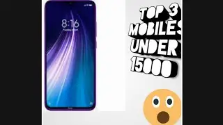 TOP 3 MOBILE PHONES UNDER RS.15000 | TECH BOOM|