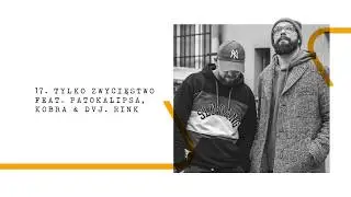 Peja/Slums Attack feat. Patokalipsa, Kobra & DVJ Rink - Tylko zwycięstwo (prod. Magiera)