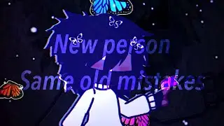 New person, Same old mistakes|| Gachaclub Edit|| Ft. Tae 😏