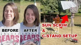 BLOCK OUT THE SUN AND MAKE YOUR VIDEOS BETTER! (SUN SCRIM AND C-STAND, DEMO AND SETUP!)