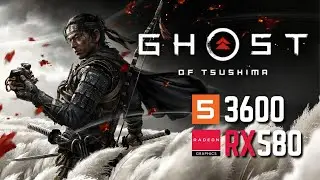 GHOST OF TSUSHIMA | All Settings | RX 580 8Gb RYZEN 5 3600 16Gb Ram