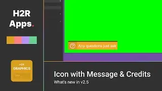 Icon with Message, Credits and lots of tweaks // What's new in v2.5 // H2R Graphics
