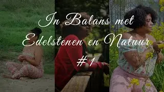 In balans met edelstenen en natuur - edelstenen voor aarding