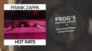 Hot Rats - Frank Zappa - Prog's Greatest Albums Podcast