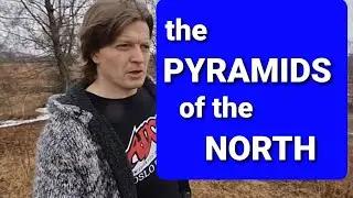 The PYRAMIDS of the NORTH