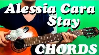 Guitar chords: Alessia Cara - Stay (chords) EASY