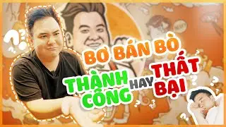 Nửa năm kinh doanh Bơ Bán Bò, THÀNH CÔNG hay THẤT BẠI?