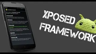 Xposed Installer! WHAT it is, HOW to install and HOW to USE! Tutorial