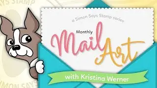 Monthly Mail Art with Kristina Werner – June 2018
