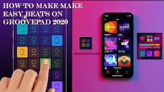 How to Make Easy Beats On GroovePad 2020