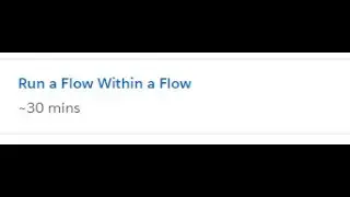 Run a Flow Within a Flow  Trailhead Solution #98 