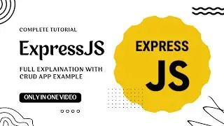 Express JS: One-Shot Complete Tutorial | Build APIs with Express | NodeJS, Middleware, CRUD, Backend
