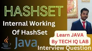Set In Java | HashSet In Java | Internal Working Of HashSet | HashSet Constructor |  Tech IQ Lab