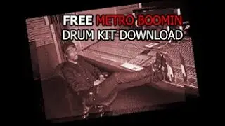 🔥(FREE) METRO BOOMIN DRUM KIT 2019🔥