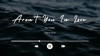 RFM | Aren't You In Love? - FLYIN (Techno | Trance | House | EDM)