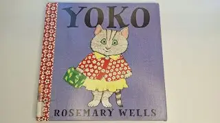 Story Time With Sara Beth: YOKO by Rosemary Wells 📖 August 2024 #childrensbook #storytime