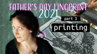 Father's day 2021 - part 3 // The printing process // Lino printing process