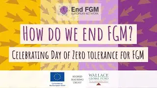 Webinar - How do we end FGM? The Importance of Community Leadership | End FGM EU #BehindEndingFGM