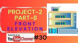 FRONT ELEVATION of house in AutoCAD | Project-2 | part-8| Class#30